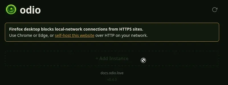 odio PWA on Firefox desktop showing a banner: Firefox desktop blocks local-network connections from HTTPS sites. Use Chrome or Edge, or self-host this website over HTTP on your network. The Add Instance button is disabled